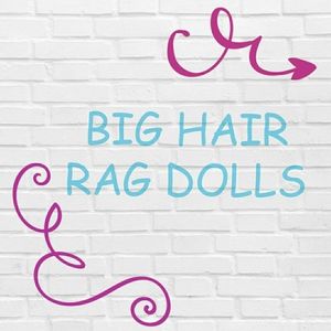 NEWLY HANDMADE BIG HAIR RAG DOLLS